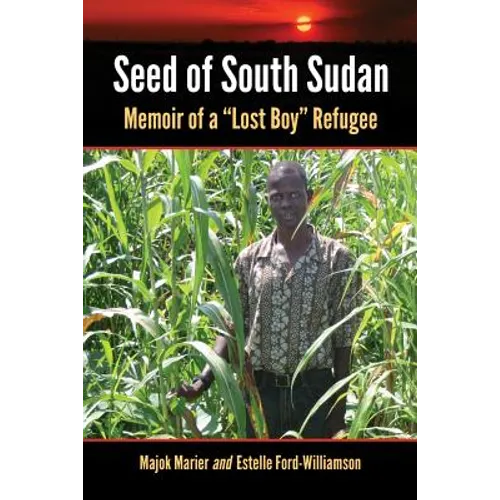 Seed of South Sudan: Memoir of a Lost Boy Refugee - Paperback