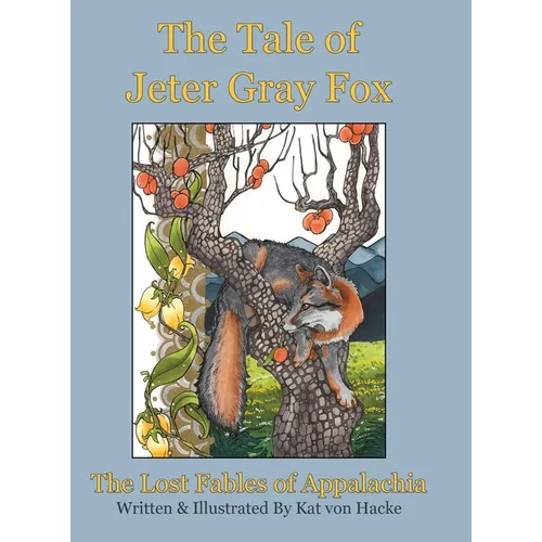The Tale of Jeter Gray Fox - Hardcover