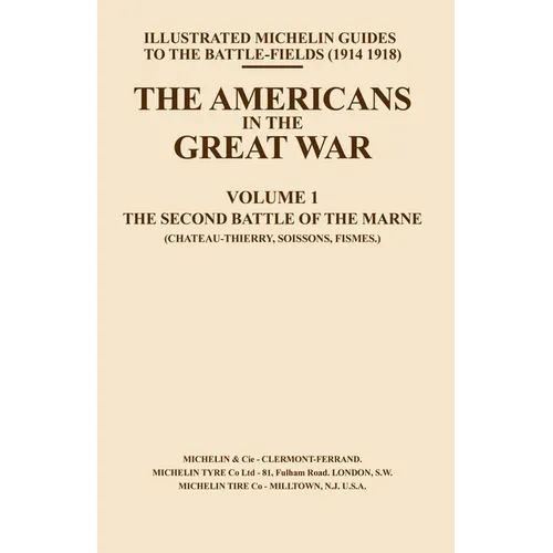 Bygone Pilgrimage. the Americans in the Great War - Vol I - Paperback