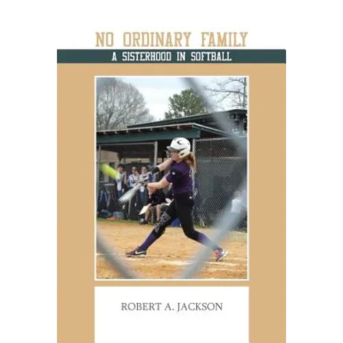 No Ordinary Family: A Sisterhood in Softball - Paperback