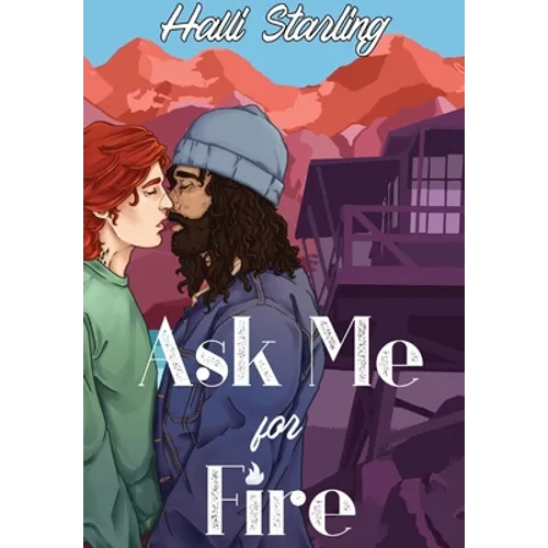 Ask Me For Fire - Hardcover