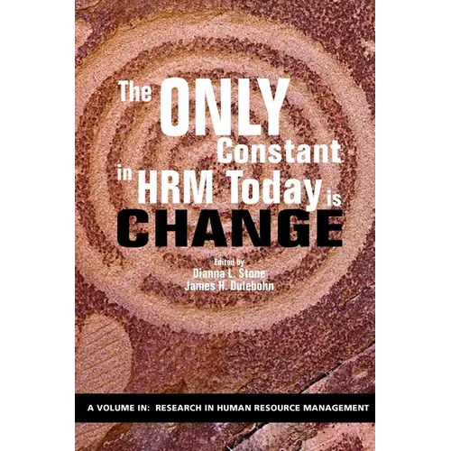 The Only Constant in HRM Today is Change - Paperback