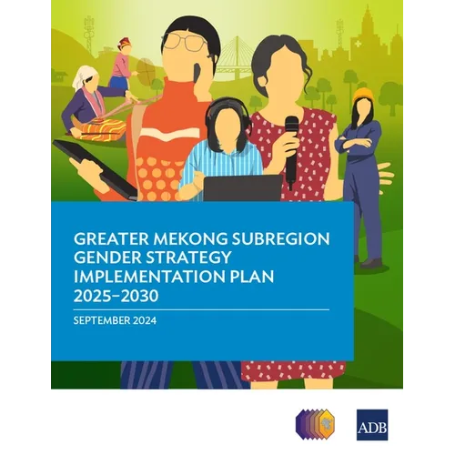 Greater Mekong Subregion Gender Strategy Implementation Plan 2025-2030