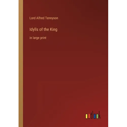 Idylls of the King: in large print - Paperback