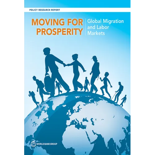Moving for Prosperity: Global Migration and Labor Markets - Paperback