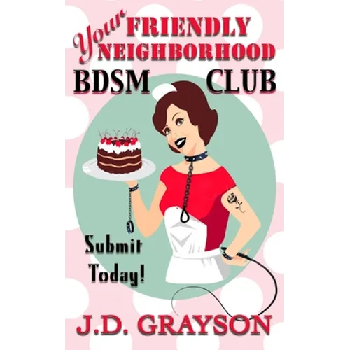 Your Friendly Neighborhood BDSM Club - Paperback