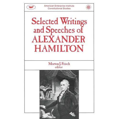 Selected Writings & Speeches of Alexander Hamilton - Paperback