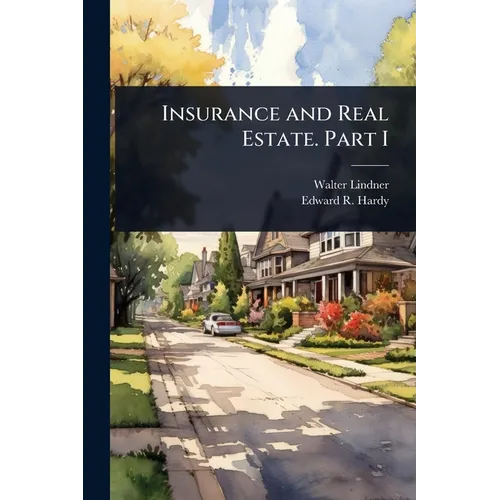 Insurance and Real Estate. Part I - Paperback
