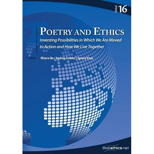 Poetry and Ethics: Inventing Possibilities in Which We Are Moved to Action and How We Live Together - Paperback