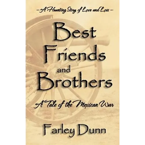 Best Friends and Brothers: A Tale of the Mexican War - Paperback