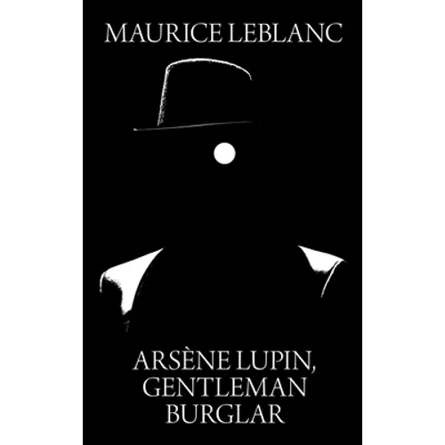 Arsene Lupin, Gentleman Burglar - Hardcover