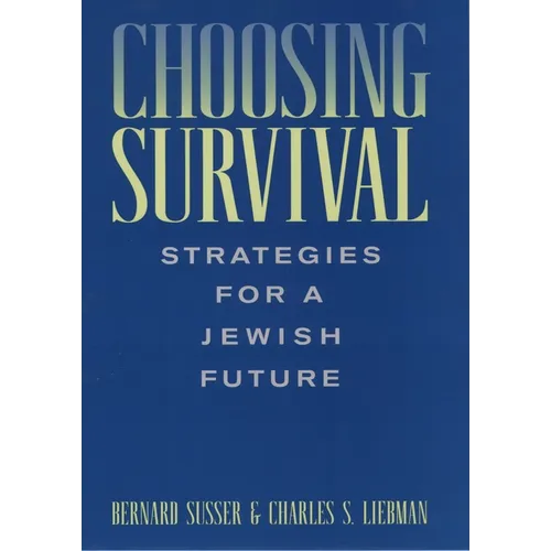 Choosing Survival: Strategies for a Jewish Future - Hardcover