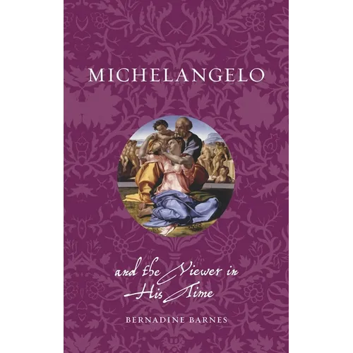 Michelangelo and the Viewer in His Time - Paperback