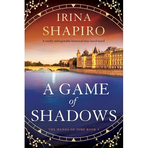 A Game of Shadows: A Totally Unforgettable Historical Time-Travel Novel - Paperback