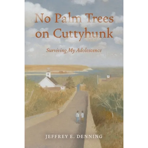 No Palm Trees On Cuttyhunk: Surviving My Adolescence - Paperback