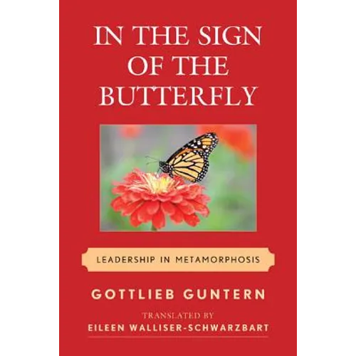 In the Sign of the Butterfly: Leadership in Metamorphosis - Paperback