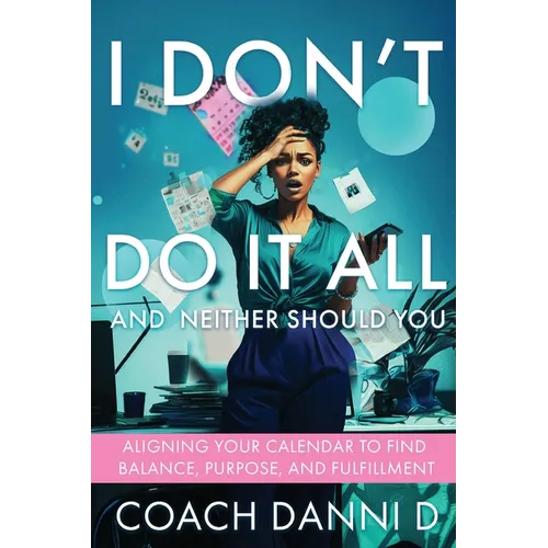 I Don't Do It All and Neither Should You - Paperback