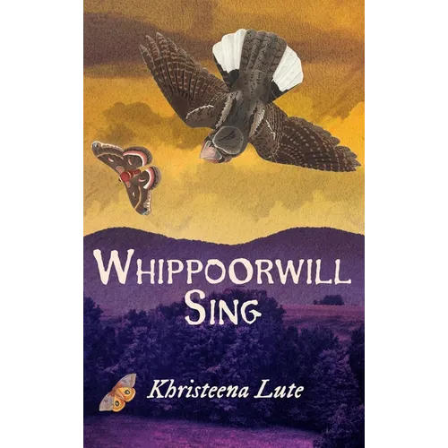 Whippoorwill Sing - Hardcover