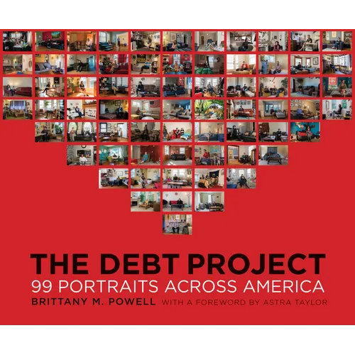 The Debt Project: 99 Portraits Across America - Hardcover