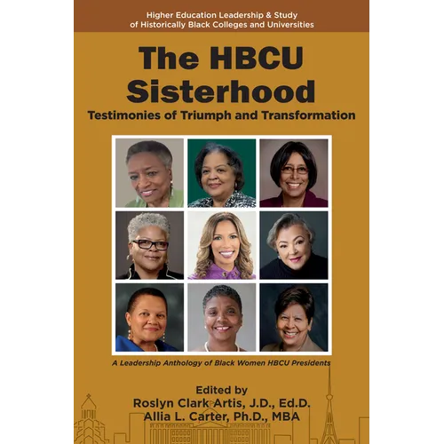 The Hbcu Sisterhood: Testimonies of Triumph and Transformation - Paperback