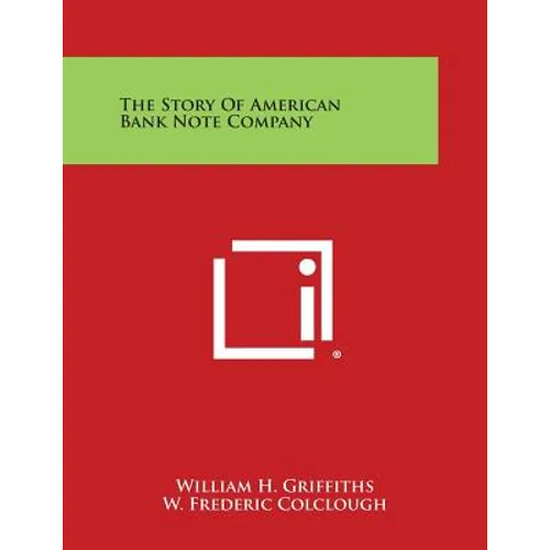 The Story Of American Bank Note Company - Paperback