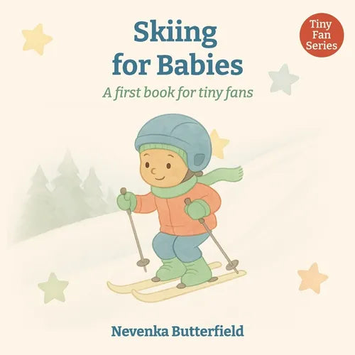 Skiing for Babies: A first book for tiny fans (0-12 months) - Paperback