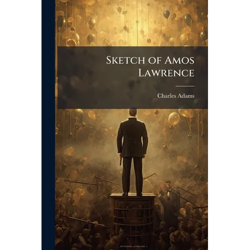 Sketch of Amos Lawrence - Paperback