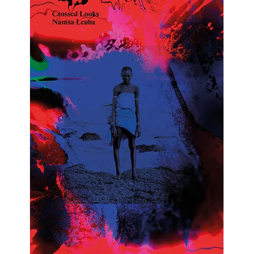 Namsa Leuba: Crossed Looks - Paperback
