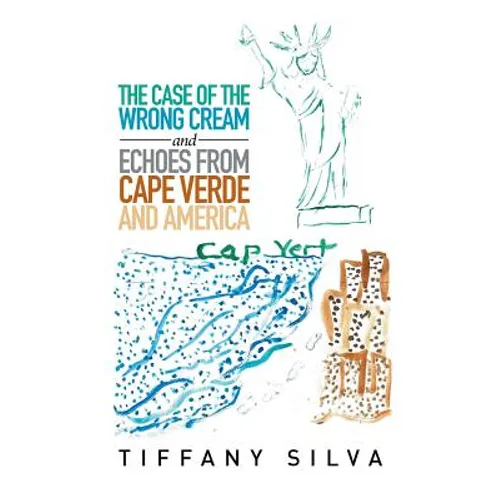 The Case of the Wrong Cream and Echoes from Cape Verde and America - Paperback
