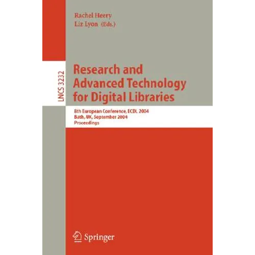 Research and Advanced Technology for Digital Libraries: 8th European Conference, Ecdl 2004, Bath, Uk, September 12-17, 2004, Proceedings - Paperback