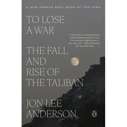 To Lose a War: The Fall and Rise of the Taliban - Paperback