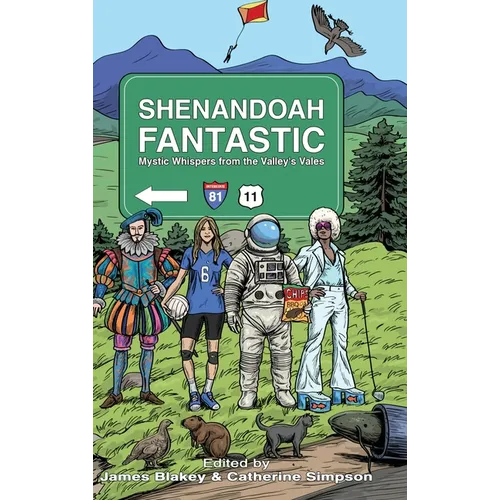 Shenandoah Fantastic: Mystic Whispers from the Valley's Vales - Hardcover