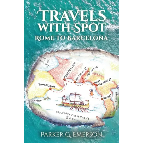 Travels with Spot: Rome to Barcelona - Paperback
