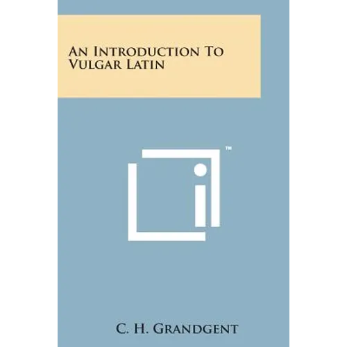 An Introduction to Vulgar Latin - Paperback