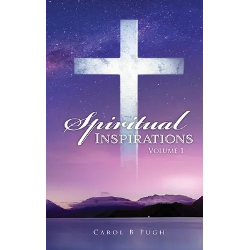 Spiritual Inspirations: Volume 1