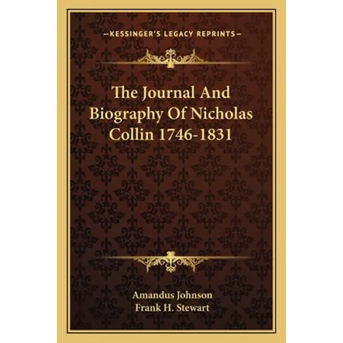 The Journal And Biography Of Nicholas Collin 1746-1831 - Paperback