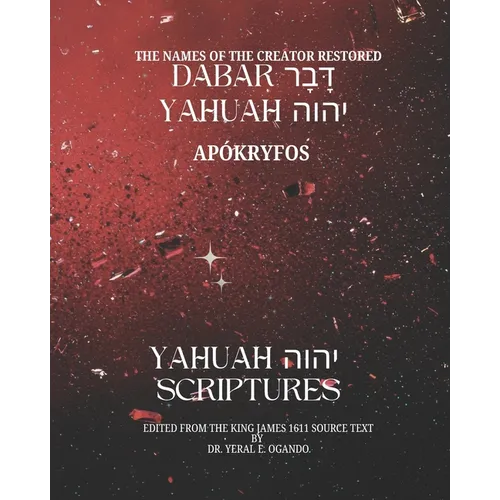 Dabar Yahuah - Yahuah Scriptures: Apókryfos - Hidden Away - Paperback