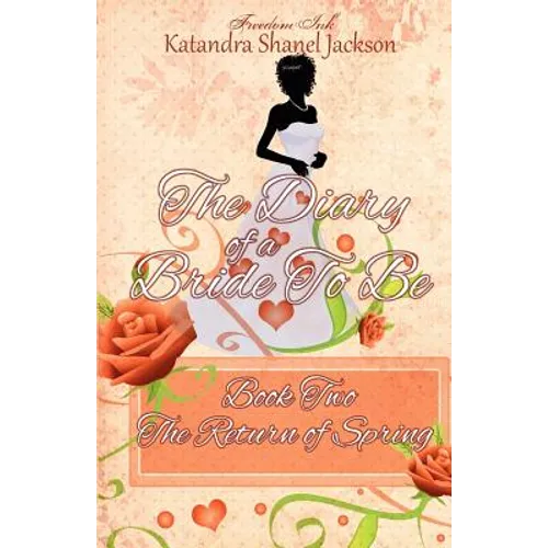 The Diary of A Bride To Be Book 2: The Return of Spring - Paperback