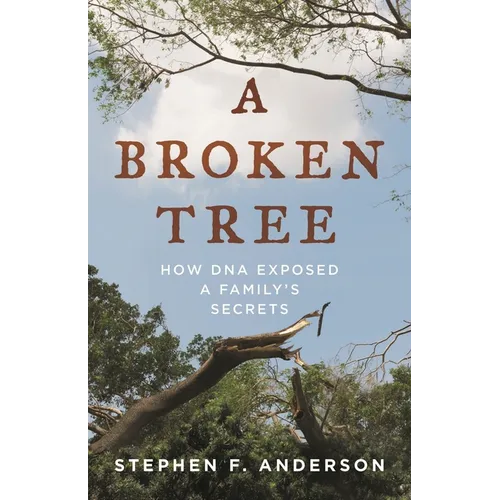 A Broken Tree: How DNA Exposed a Family's Secrets - Paperback