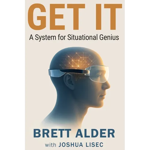 Get It: A System for Situational Genius - Paperback