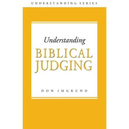 Understanding Biblical Judging - Paperback