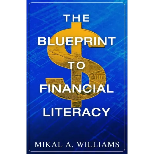 The Blueprint to Financial Literacy - Paperback