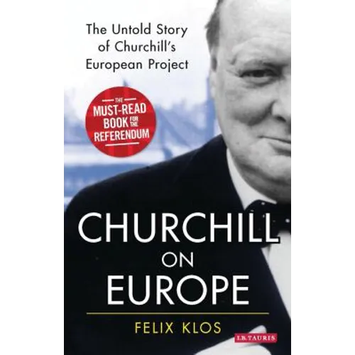 Churchill on Europe: The Untold Story of Churchill's European Project - Paperback