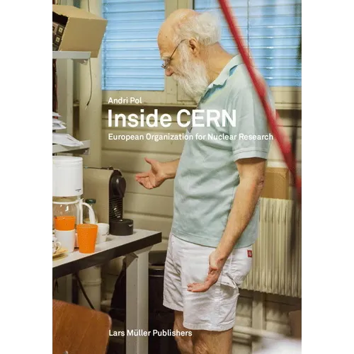 Inside CERN: European Organization for Nuclear Research - Paperback