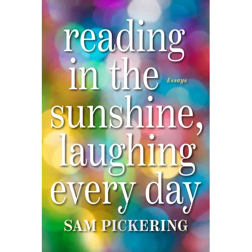 Reading in the Sunshine, Laughing Every Day: Essays - Paperback