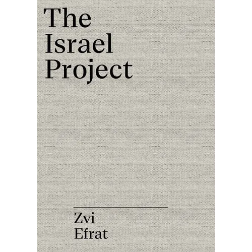 The Object of Zionism: The Architecture of Israel - Hardcover