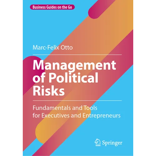 Management of Political Risks: Fundamentals and Tools for Executives and Entrepreneurs - Hardcover