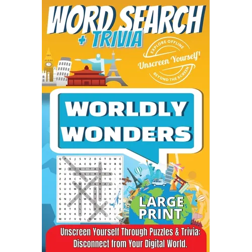 Word Search: Worldly Wonders by Unscreen Yourself! - Paperback