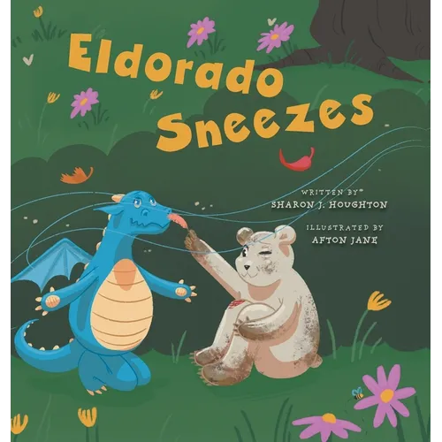 Eldorado Sneezes - Hardcover