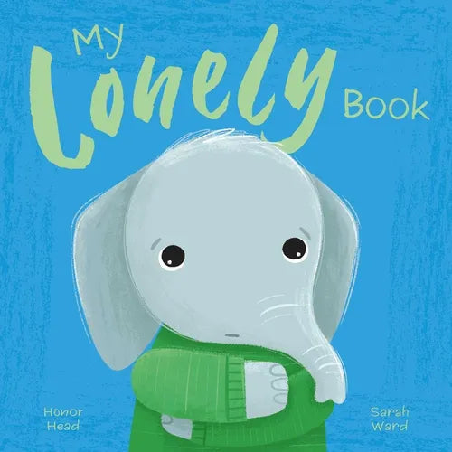 My Lonely Book: A Picture Book on Understanding and Managing Emotions - Paperback